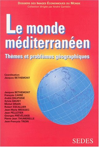 Le monde méditerranéen : thèmes et problèmes géographiques