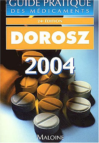 guide pratique des médicaments : dorosz 2004