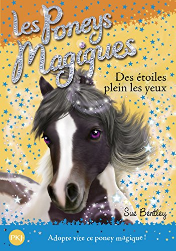 Les poneys magiques. Vol. 3. Des étoiles plein les yeux