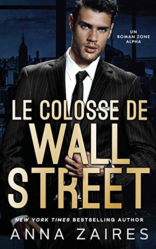 Le Colosse de Wall Street: Un roman Zone Alpha