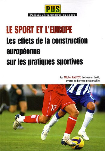 Le sport et l'Europe : les effets de la construction européenne sur les pratiques sportives