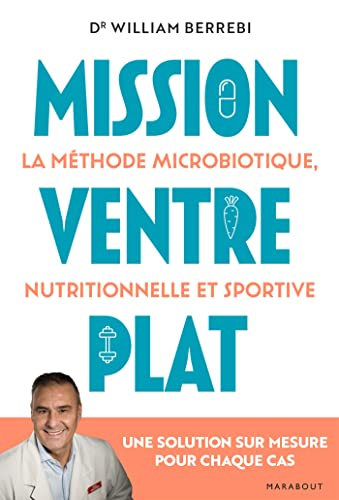 Mission ventre plat : la méthode microbiotique, nutritionnelle et sportive