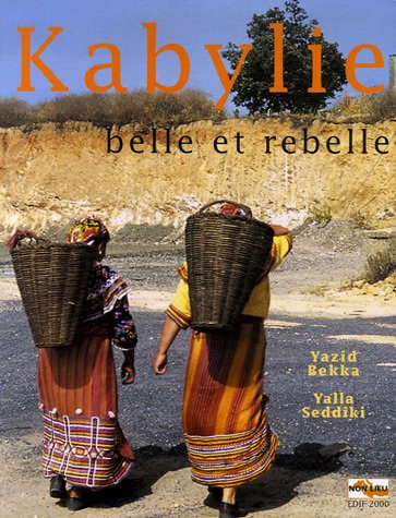 Kabylie, belle et rebelle