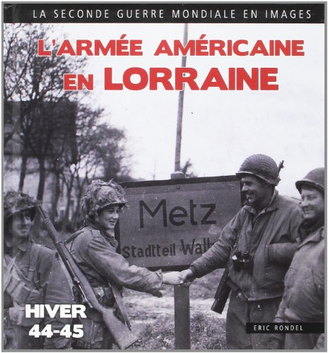 L'armée américaine en Lorraine