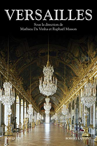 Versailles : histoire, dictionnaire et anthologie
