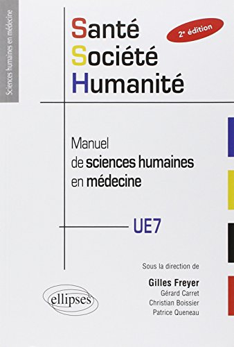 Santé, société, humanité : manuel de sciences humaines en médecine