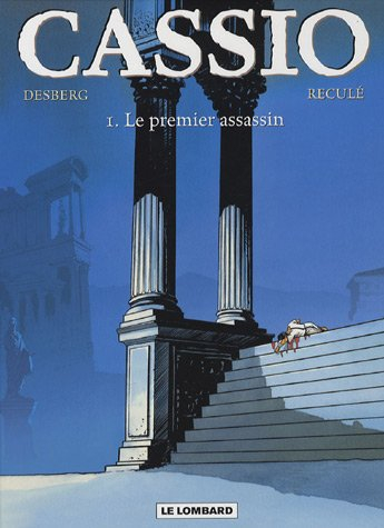 Cassio. Vol. 1. Le premier assassin