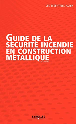 Guide de la sécurité incendie en construction métallique