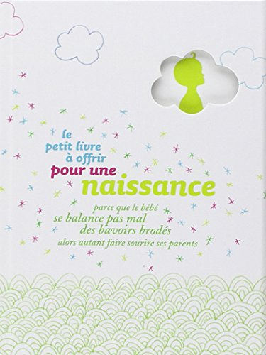 Le petit livre à offrir pour une naissance : parce que le bébé se balance pas mal des bavoirs brodés
