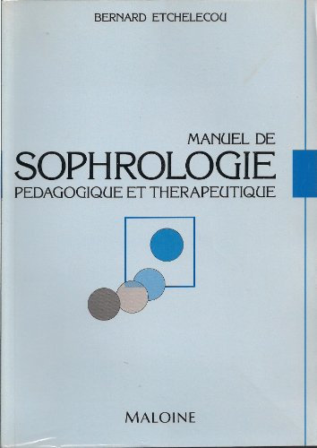 Manuel de sophrologie pédagogique et thérapeutique