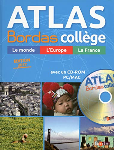 Atlas Bordas collège : le monde, l'Europe, la France