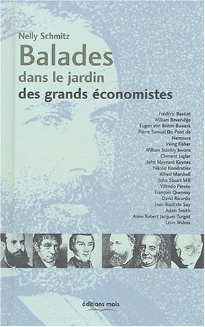 Balades dans le jardin des grands économistes : Frédéric Bastiat, William Beveridge, Eugen von Böhm-