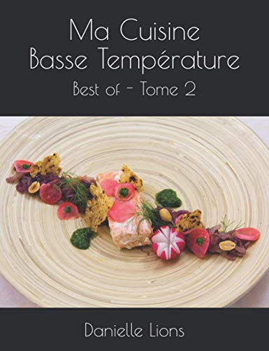 Ma Cuisine Basse Température: Best of - Tome 2