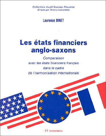 Les Etats financiers anglo-saxons : comparaison avec les états financiers français dans le cadre de 