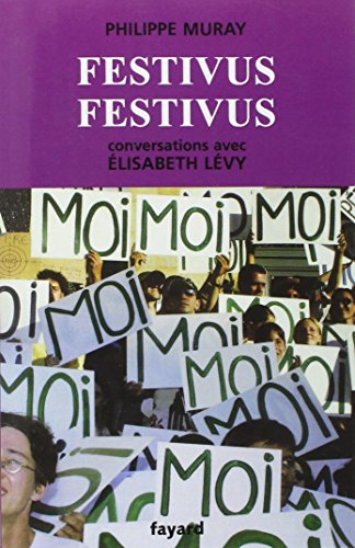 Festivus festivus : conversations avec Élisabeth Lévy