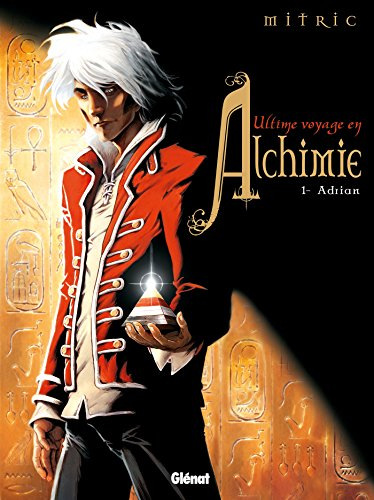 Ultime voyage en alchimie. Vol. 1. Adrian
