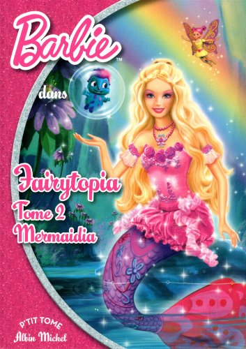Barbie Fairytopia. Vol. 2. Mermaidia