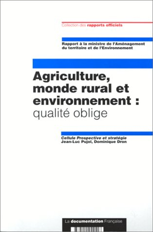 Agriculture, monde rural et environnement : qualité oblige : rapport à la ministre de l'aménagement 