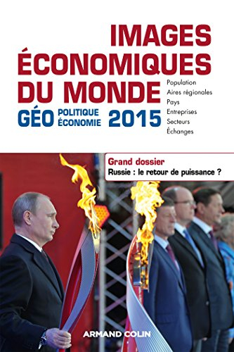 Images économiques du monde : géoéconomie-géopolitique 2015 : population, aires régionales, pays, en