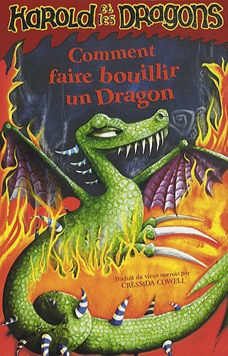 Harold et les dragons. Vol. 5. Comment faire bouillir un dragon : par Harold Horrib' Haddock III