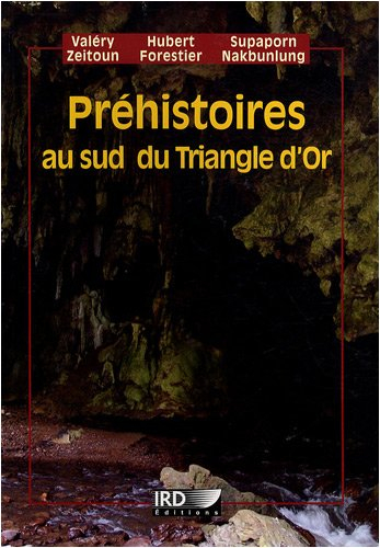 Préhistoires au sud du Triangle d'Or