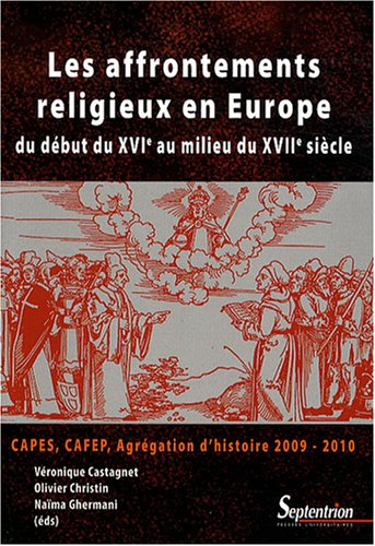 Les affrontements religieux en Europe : du début du XVIe siècle au milieu du XVIIe siècle : Capes, C