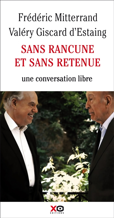 Sans rancune et sans retenue : conversation avec le président Valéry Giscard d'Estaing