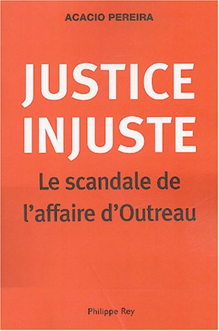 Justice injuste : le scandale de l'affaire d'Outreau