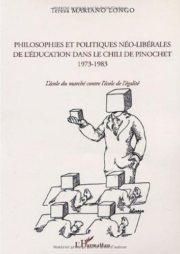 Philosophies et politiques néo-libérales de l'éducation dans le Chili de Pinochet, 1973-1983 : l'éco
