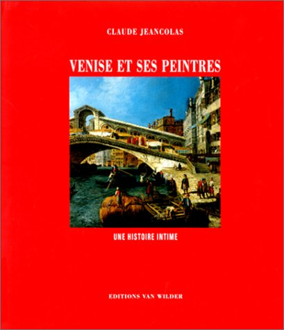 Venise et les peintres : une histoire intime