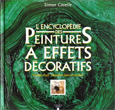L'encyclopédie des peintures à effets décoratifs