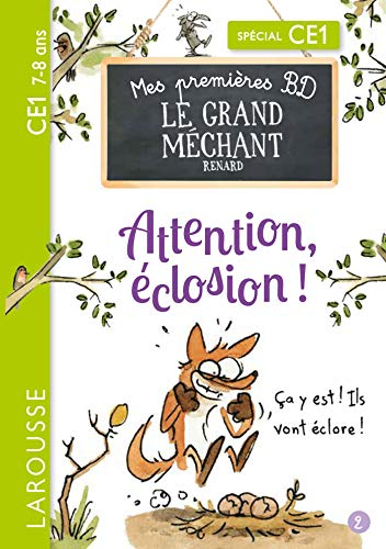 Mes petites histoires du grand méchant renard. Vol. 2. Attention, éclosion ! : spécial CE1, 7-8 ans