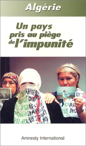 algérie : un pays pris au piège de l'impunité