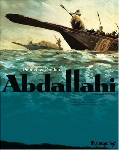 Abdallahi. Vol. 2. Traversée d'un désert