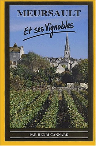 Meursault et ses vignobles : la Bourgogne