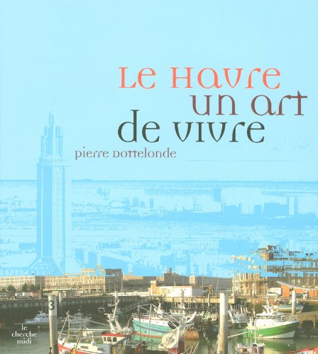 Le Havre, un art de vivre