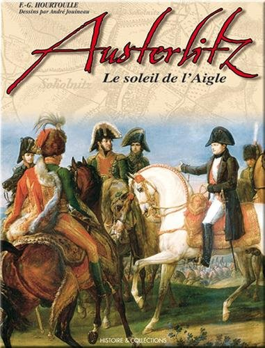 Austerlitz : le soleil de l'Aigle