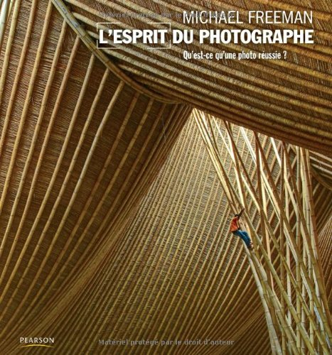 L'esprit du photographe : qu'est-ce qu'une photo réussie ?