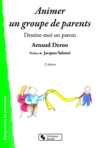 Animer un groupe de parents : dessine-moi un parent : l'analyse transactionnelle et la communication
