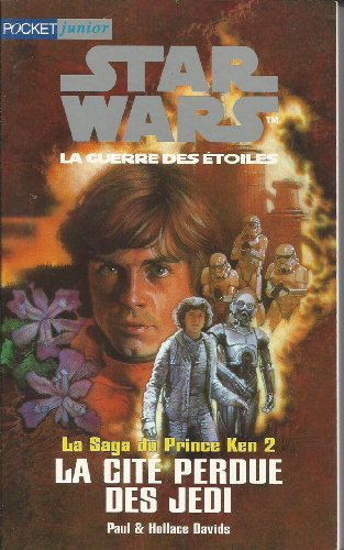 star wars, la guerre des étoiles. la saga du prince ken - 2 : la cité perdue des jedi