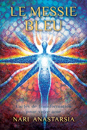 Le messie bleu : cartes de transformation pour votre âme