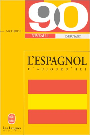 L'Espagnol d'aujourd'hui en 90 leçons : nouvelle version