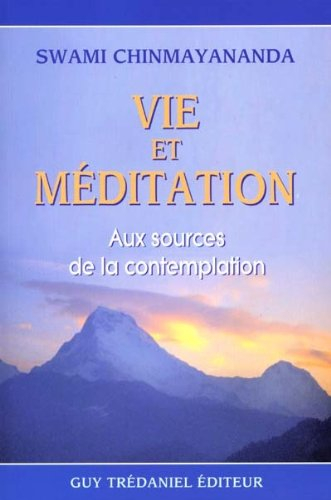 Vie et méditation : aux sources de la contemplation