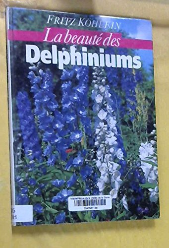la beauté des delphiniums