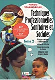 Techniques professionnelles sanitaires et sociales BEP Carrières sanitaires et sociales CAP Petite e