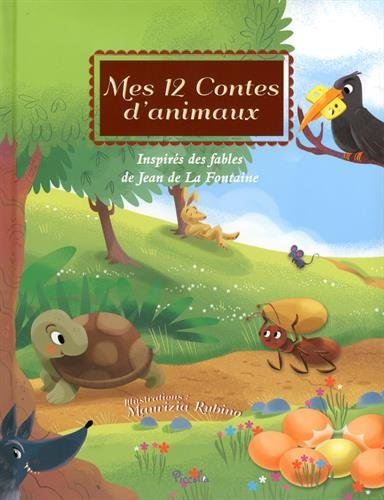 Mes 12 contes d'animaux : inspirés des fables de Jean de la Fontaine
