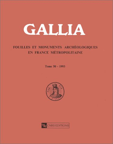 Gallia, archéologie de la France antique, n° 50. 1993