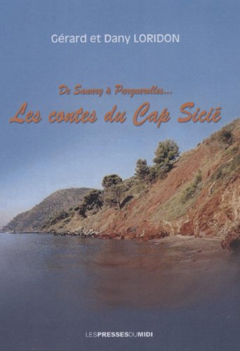 Les contes du Cap Sicié : de Sanary à Porquerolles
