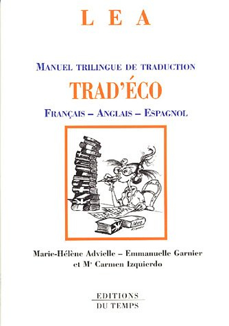 Trad'éco : manuel trilingue de traduction français-anglais-espagnol