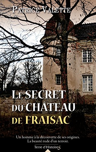 Le secret du château de Fraisac. Vol. 1